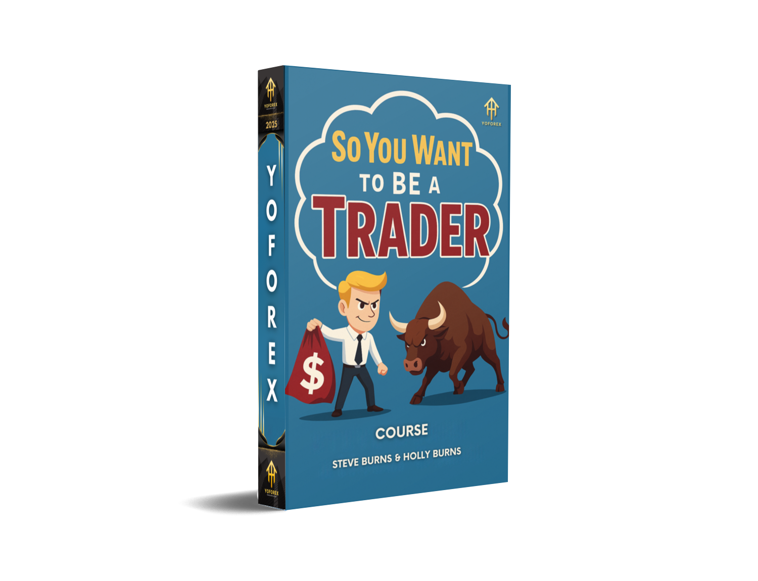 So You Want to Be a Trader – A No-BS Course for Aspiring Forex Traders